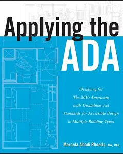 Applying the ADA: Designing for the 2010 Americans With Disabilities Act Standards for Accessible Design in Multiple Building Ty