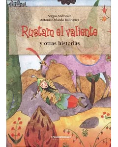 Rustam el valiente y otras historias / Rustam the Brave and Other Stories