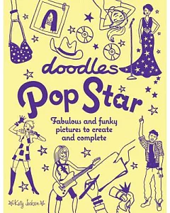 Doodles Pop Star: Fabulous and Funky Pictures to Create and Complete