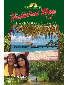 Cruising Guide to Trinidad & Tobago Plus Barbados and Guyana