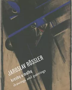 jaroslav Rossler: Kresby a malby / Drawing and Paintings