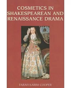 Cosmetics in Shakespearean Renaissance Drama