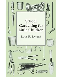 School Gardening for Little Children