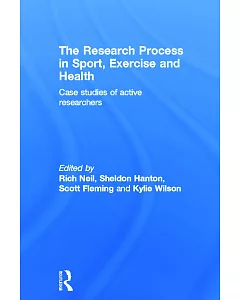 The Research Process in Sport, Exercise and Health: Case Studies of Active Researchers