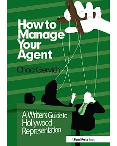 How to Manage Your Agent: A Writer’s Guide to Hollywood Representation