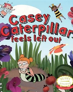 Casey Caterpillar Feels Left Out