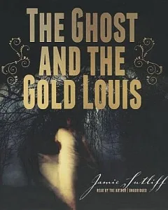 The Ghost and the Gold Louis