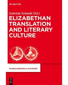 Elizabethan Translation and Literary Culture