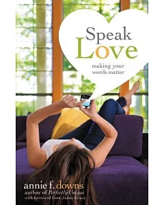 Speak Love: Making Your Words Matter