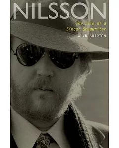 Nilsson: The Life of a Singer-Songwriter