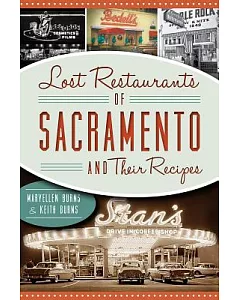 Lost Restaurants of Sacramento and Their Recipes