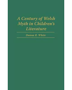 A Century of Welsh Myth in Children’s Literature