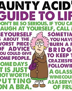 Aunty Acid’s Guide to Life