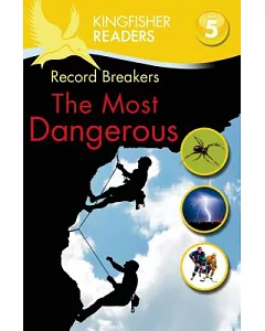 Record Breakers: The Most Dangerous