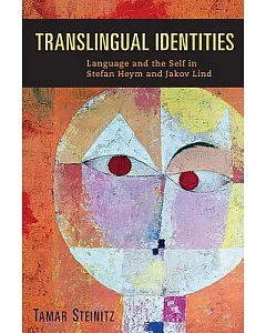 Translingual Identities: Language and the Self in Stefan Heym and Jakov Lind