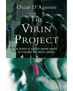 The Virin Project: In Search of a Never-ending Source of Pleasure and Social Control