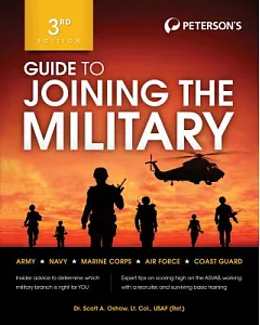 Guide to Joining the Military: Army, Navy, Marine Corps, Air Force, Coast Guard