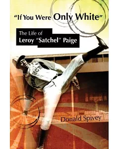 If You Were Only White: The Life of Leroy 