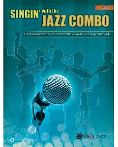 Singin’ With the Jazz Combo: Bass: 10 Standards for Vocalists with Combo Accompaniment