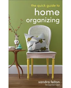 THe Quick Guide to Home Organizing