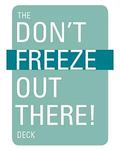 The Don’t Freeze Out There Deck