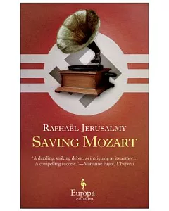 Saving Mozart: The Diary of Otto J. Steiner