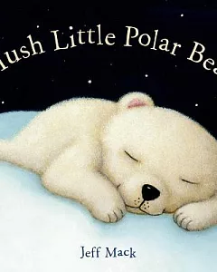 Hush Little Polar Bear