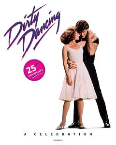 Dirty Dancing: A Celebration