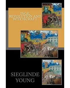 Inge, Revolution and Witchcraft