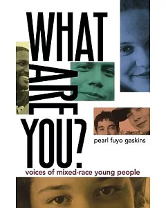 What Are You?: Voices of Mixed-Race Young People