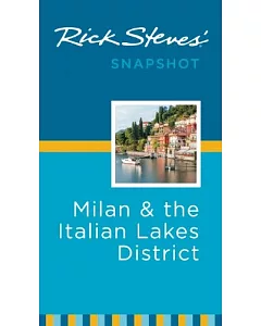 Rick Steves’ Snapshot Milan & the Italian Lakes District