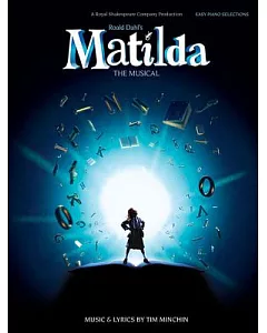 Matilda - the Musical: Roald Dahl’s Matilda - the Musical (Easy Piano)