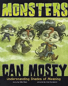 Monsters Can Mosey: Understanding Shades of Meaning