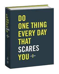 Do One Thing Every Day That Scares You Journal