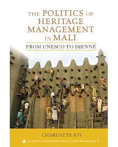 The Politics of Heritage Management in Mali: From UNESCO to Djenne