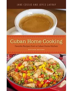 Cuban Home Cooking: Favorite Recipes from a Cuban Home Kitchen