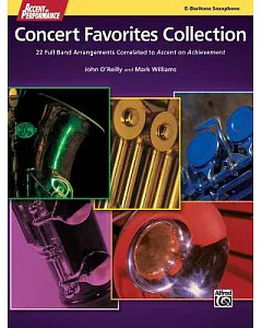 Accent on Performance Concert Favorites Collection: 22 Full Band Arrangements Correlated to Accent on Achievement (Baritone Saxo