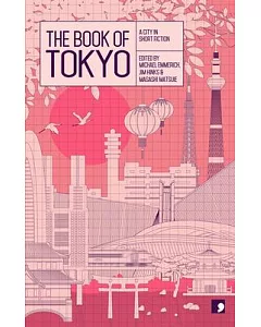 The Book of Tokyo: A City in Short Fiction