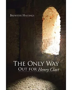 The Only Way Out for Henry Clatt