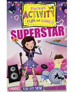 Superstar Pocket Activity Fun and Games: Games and Puzzles, Fold-out Scenes, Patterned Paper, Stickers!