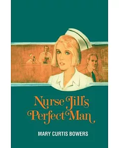 Nurse Jill’s Perfect Man