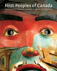 First Peoples of Canada: Masterworks from the Canadian Museum of Civilization