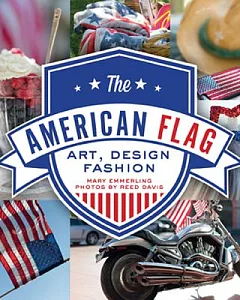 The American Flag: Art, Design, Fashion