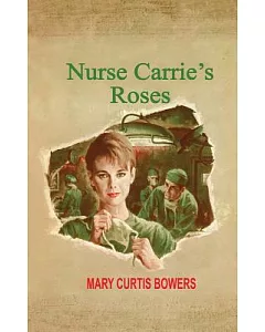 Nurse Carrie’s Roses