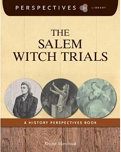 The Salem Witch Trials: A History Perspectives Book