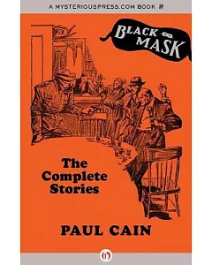 Paul Cain: The Complete Stories