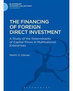 The Financing Of Foreign Direct Investment: A Study of the Determinants of Capital Flows in Multinational Enterprises