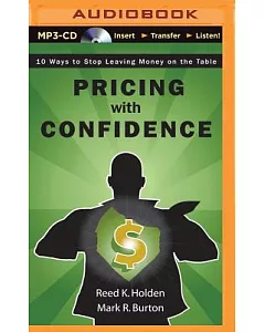 Pricing With Confidence: 10 Ways to Stop Leaving Money on the Table