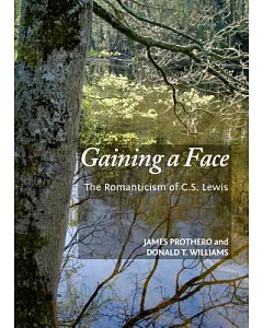 Gaining a Face: The Romanticism of C.S. Lewis