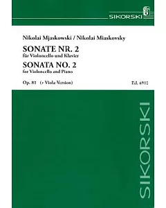 Miaskovsky - Sonata No. 2, Op. 81: For Violoncello And Piano Viola Version Included